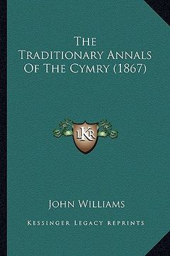 portada the traditionary annals of the cymry (1867) (in English)