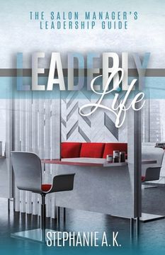 portada Leaderly Life: The Salon Manager's Leadership Guide (en Inglés)
