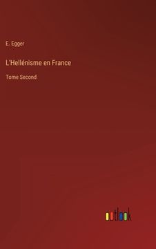 portada L'Hellénisme en France: Tome Second (in French)