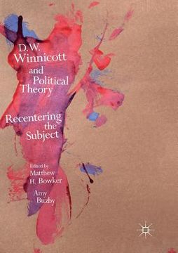 portada D.W. Winnicott and Political Theory: Recentering the Subject (en Inglés)