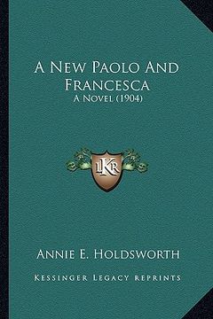 portada a new paolo and francesca: a novel (1904) (en Inglés)