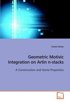 portada Geometric Motivic Integration on Artin n-stacks: A Construction and Some Properties