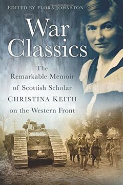 portada War Classics: The Remarkable Memoir of Scottish Scholar Christina Keith on the Western Front