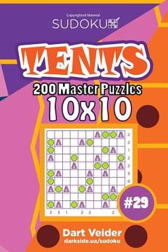 portada Sudoku Tents - 200 Master Puzzles 10x10 (Volume 29) (en Inglés)