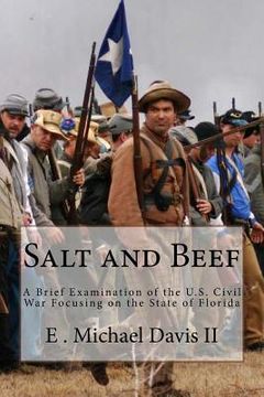 portada Salt and Beef: A Brief Examination of the U.S. Civil War Focusing on the State of Florida (en Inglés)