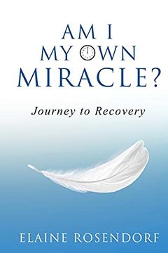 portada Am i my own Miracle? Journey to Recovery (in English)