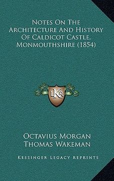 portada notes on the architecture and history of caldicot castle, monmouthshire (1854)