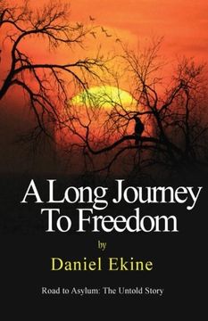 portada A Long Journey to Freedom: Road to Asylum: The Untold Story