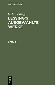 portada G. E. Lessing: Lessing: S Ausgewählte Werke. Band 5 (en Alemán)