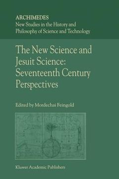 portada the new science and jesuit science: seventeenth century perspectives (en Inglés)