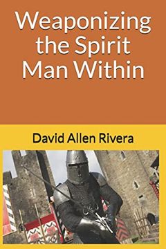 portada Weaponizing the Spirit man Within (en Inglés)