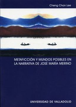 portada Metaficción y Mundos Posibles en la Narrativa de José María Merino