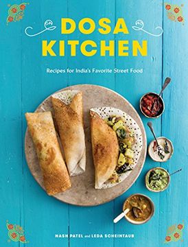 portada Dosa Kitchen: Recipes for India's Favorite Street Food 