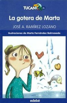 portada La gotera de Marta (Tucan Azul +6 Años)