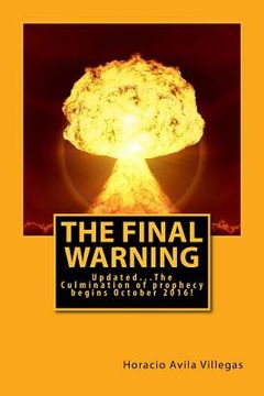 portada The Final Warning: The Culmination of Prophecy begins October 2016! (en Inglés)