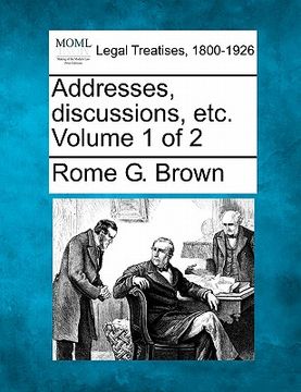 portada addresses, discussions, etc. volume 1 of 2 (en Inglés)
