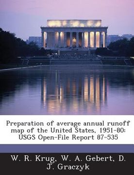 portada Preparation of Average Annual Runoff Map of the United States, 1951-80: Usgs Open-File Report 87-535 (en Inglés)