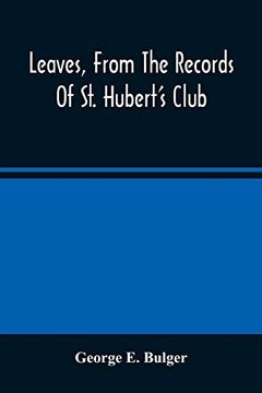 portada Leaves, From the Records of st. Hubert'S Club: Or Reminiscences of Sporting Expeditions in Many Lands 