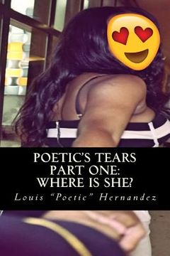 portada Poetic's Tears: Part One: Where is she? (en Inglés)