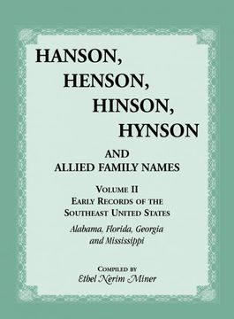 portada Hanson, Henson, Hinson, Hynson and Allied Family Names. Vol. Ii: Early Records of the United States: Southeast (Alabama, Florida, Georgia, & Mississippi) (in English)