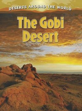 portada The Gobi Desert (Deserts Around the World) (en Inglés)