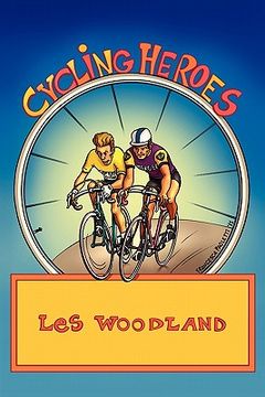 portada cycling heroes: the golden years (en Inglés)