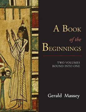 portada A Book of the Beginnings [TWO VOLUMES BOUND INTO ONE] (en Inglés)