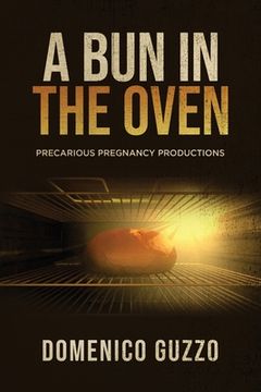 portada A Bun in the Oven: Precarious Pregnancy Productions