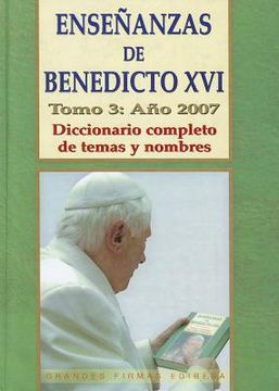 portada Enseñanzas de Benedicto XVI. Tomo3: Diccionario completo de temas y nombres (Grandes Firmas)