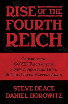 portada Rise of the Fourth Reich: Confronting Covid Fascism With a new Nuremberg Trial, so This Never Happens Again (en Inglés)