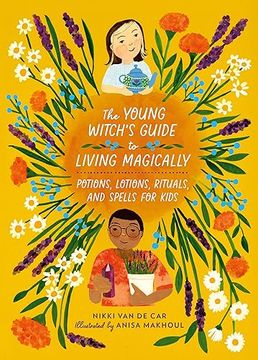 portada The Young Witch’S Guide to Living Magically: Potions, Lotions, Rituals, and Spells for Kids (in English)