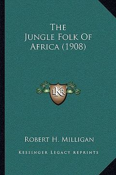 portada the jungle folk of africa (1908) the jungle folk of africa (1908) (in English)