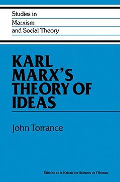 portada Karl Marx's Theory of Ideas: 0 (Studies in Marxism and Social Theory) 