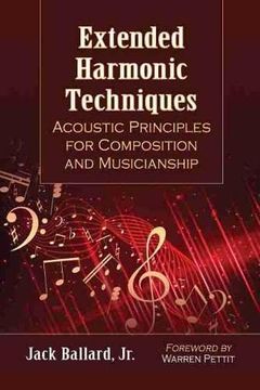 portada Extended Harmonic Techniques: Acoustic Principles for Composition and Musicianship (en Inglés)
