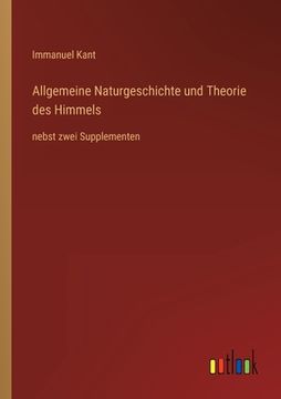 portada Allgemeine Naturgeschichte und Theorie des Himmels: nebst zwei Supplementen (in German)