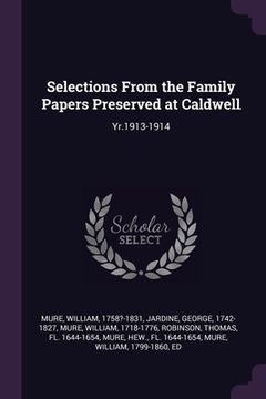 portada Selections From the Family Papers Preserved at Caldwell: Yr.1913-1914
