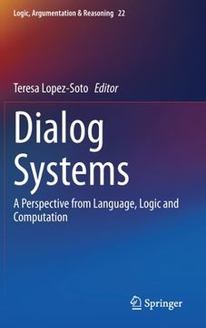 portada Dialog Systems: A Perspective from Language, Logic and Computation