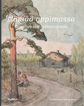 portada Elämää oppimassa: Topeliuksen lastenrunoja (en Finlandés)