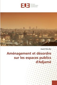portada Aménagement et désordre sur les espaces publics d'Adjamé (en Francés)