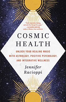 portada Cosmic Health: Unlock Your Healing Magic With Astrology, Positive Psychology, and Integrative Wellness (en Inglés)