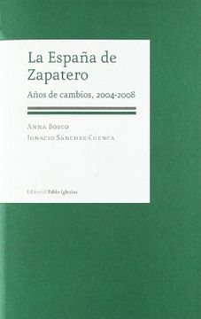 portada La España de Zapatero: Años de cambios, 2004-2008 (in Spanish)