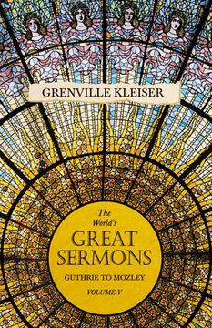 portada The World's Great Sermons - Guthrie to Mozley - Volume V (en Inglés)