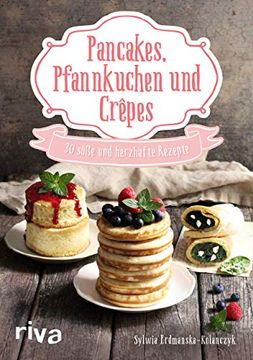 portada Pancakes, Pfannkuchen und Crêpes: 30 Süße und Herzhafte Rezepte (en Alemán)