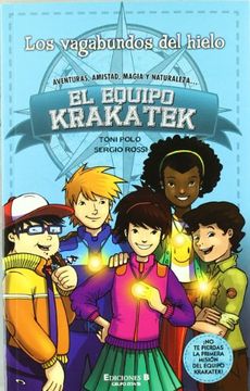 Los Vagabundos del Hielo: El Equipo Krakatek (in Spanish)
