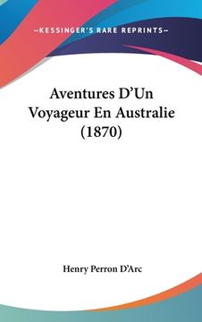 portada Aventures D'Un Voyageur En Australie (1870) (en Francés)