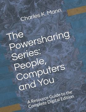 portada The Powersharing Series: People, Computers and You: A Resource Guide to the Complete Digital Edition (en Inglés)