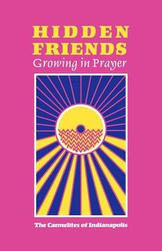 portada hidden friends: growing in prayer (en Inglés)