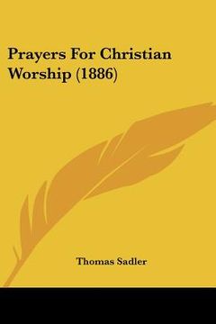 portada prayers for christian worship (1886) (en Inglés)