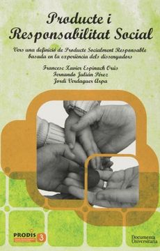 portada Producte i Responsabilitat Social: Vers una definició de Producte Socialment Responsable basada en la experiència dels dissenyadors (UdG Publicacions) (in Spanish)