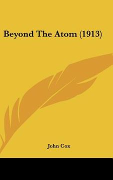 portada beyond the atom (1913) (in English)